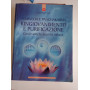 Ayurveda e panchakarma. Ringiovanimento e purificazione con le antiche tecniche indiane