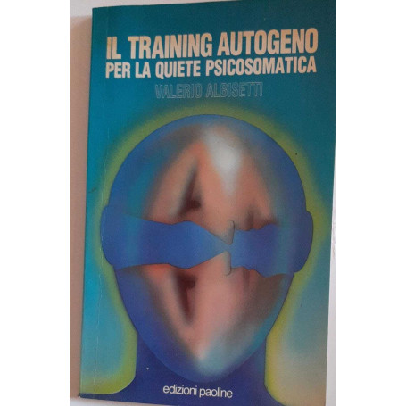 Il Training autogeno. Per la quiete psicosomatica