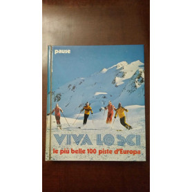 Viva lo sci - le più belle 100 piste d'Europa