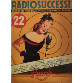 Radiosuccessi. Raccolta per pianoforte di successi radiofonici di attualità. N. 22