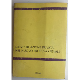L'investigazione privata nel nuovo processo penale