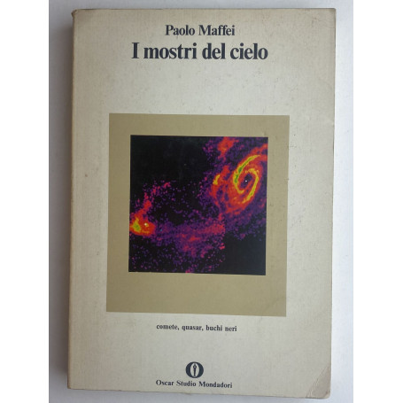 I mostri del cielo. Comete quasar buchi neri