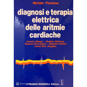 Diagnosi e terapia elettrica delle aritmie cardiache