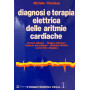 Diagnosi e terapia elettrica delle aritmie cardiache