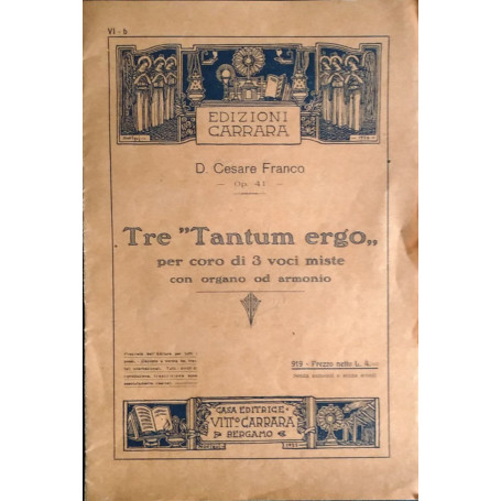 Tre "Tantum ergo  per coro di 3 voci miste con organo ed armonio