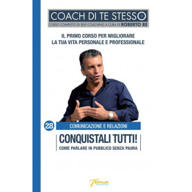 Conquistali tutti! Come parlare in pubblico senza paura.