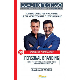 Personal branding. Come promuovere al meglio se stessi e la propria professionalità.