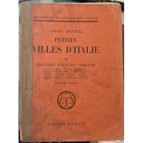 Petites villes d'Italie III. Abruzzes- Pouilles - Campanie