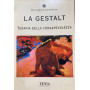 La gestalt. Terapia della consapevolezza