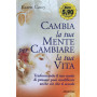 Cambia la tua mente per cambiare la tua vita
