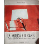 La musica e il canto. Testo di educazione musicale per la scuola media