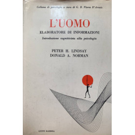 L'uomo elaboratore di informazioni. Introduzione cognitivista alla psicologia