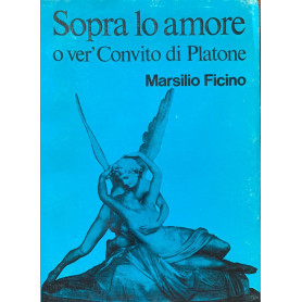 Sopra lo amore o ver' Convito di Platone