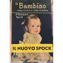 Il bambino. Come si cura e come si alleva
