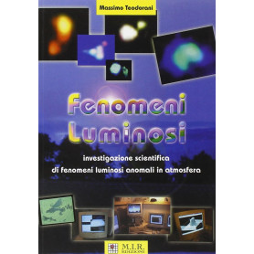 Fenomeni luminosi. Investigazione scientifica di fenomeni luminosi anomali in atmosfera