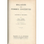 Maladies des femmes enceintes. Tome I e Tome II