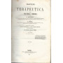 Trattato di terapeutica e di materia medica. Volume primo e secondo in un tomo.