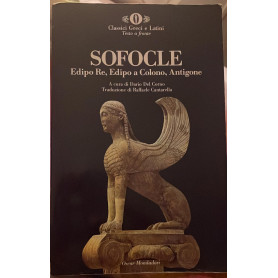 Edipo Re - Edipo a Colono - Antigone