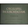 Orgelspiel im kirchenjahr