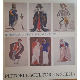 Il Maggio musicale fiorentino. Pittori e scultori in scena (vol. I)