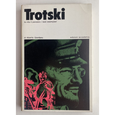 Trotsky. La vita il pensiero i testi esemplari