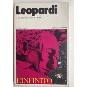 Leopardi. La vita il pensiero i testi esemplari