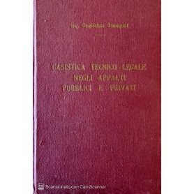 Casistica tecnico-legale negli appalti pubblici e privati