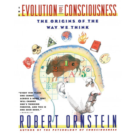 The Evolution of Consciousness: The Origins of the Way We Think