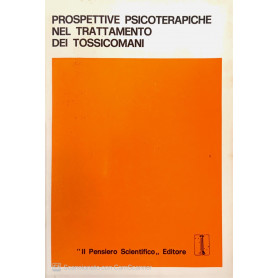 Prospettive psicoterapiche nel trattamento dei tossicomani
