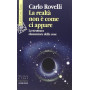 La realtà non èÂ¨come ci appare
