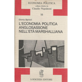 L'economia politica anglosassone nell'età  marshalliana