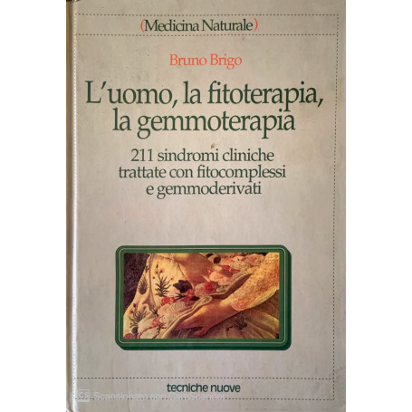 L' uomo la fitoterapia la gemmoterapia