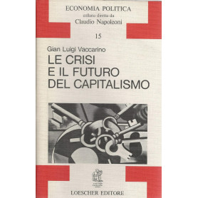 Le crisi e il futuro del capitalismo