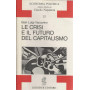 Le crisi e il futuro del capitalismo