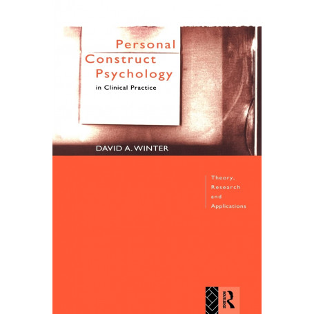 Personal Construct Psychology in Clinical Practice: Theory Research and Applications