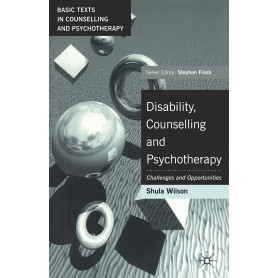 Disability Counselling and Psychotherapy: Challenges and Opportunities