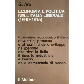 Economia e politica nell'Italia liberale (1890-1915)
