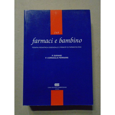Farmaci e bambino terapia pediatrica essenziale e principi di farmacologia