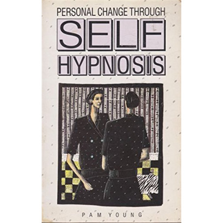 Personal Change Through Self-hypnosis