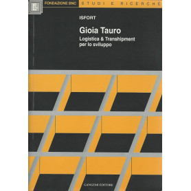 Gioia Tauro. Logistica & Transhipment per lo sviluppo