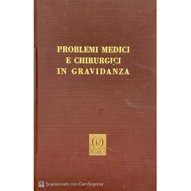 Problemi medici e chirurgici in gravidanza
