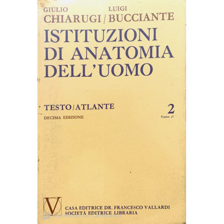 Istituzioni di anatomia dell' uomo testo/atlante. Vol.2 Tomo 2