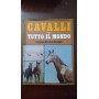 Cavalli di tutto il mondo