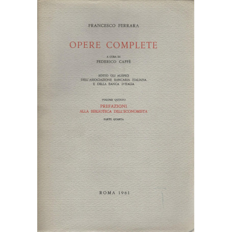 Opere complete. Volume quinto - Prefazioni alla biblioteca dell'economista. Parte quarta
