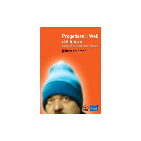 Progettare il Web del futuro. Standard e tecniche per il design