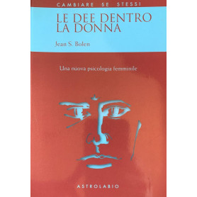Le dee dentro la donna. Una nuova psicologia al femminile