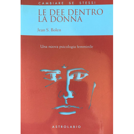 Le dee dentro la donna. Una nuova psicologia al femminile