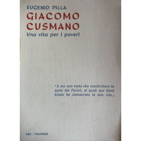 Giacomo Cusmano. Una vita per i poveri