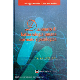 Dizionario di batteriologia umana normale e patologica