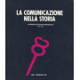 La comunicazione nella storia. Un itinerario nello sviluppo dei rapporti sociali